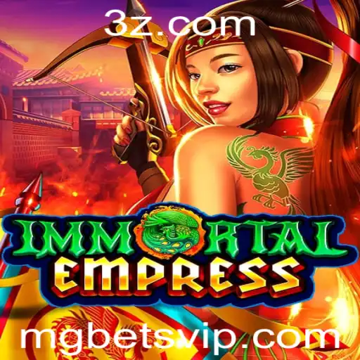 Descubra o Fascinante Mundo de ImmortalEmpress com Apostas no mgBet